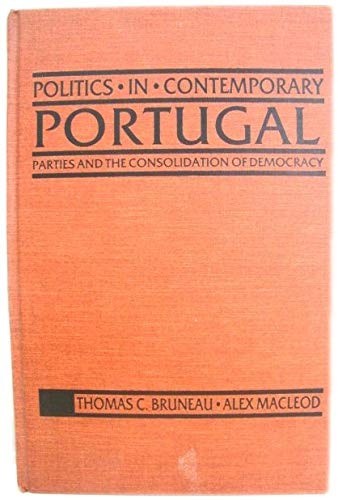 Beispielbild fr Politics in Contemporary Portugal: Parties and the Consolidation of Democracy zum Verkauf von Midtown Scholar Bookstore