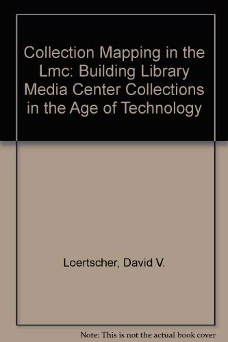 Imagen de archivo de Collection Mapping in the LMC: Building Library Media Center Collections in the Age of Technology a la venta por ThriftBooks-Dallas