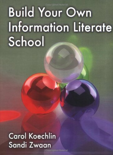 Stock image for Build Your Own Information Literate School for sale by ThriftBooks-Dallas