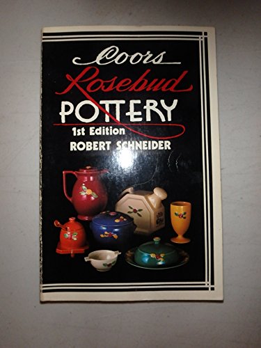 Beispielbild fr Coors Rosebud Pottery zum Verkauf von SecondSale