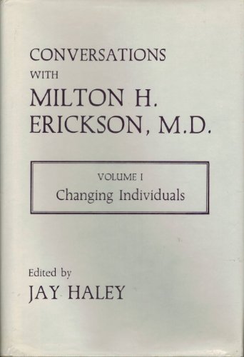 Imagen de archivo de Conversations With Milton H. Erickson, M.D.: Changing Individuals, Vol. 1 a la venta por Orion Tech