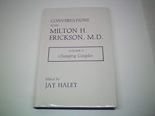 Beispielbild fr Conversations with Milton H. Erickson, Vol. 2: Changing Couples zum Verkauf von BooksRun