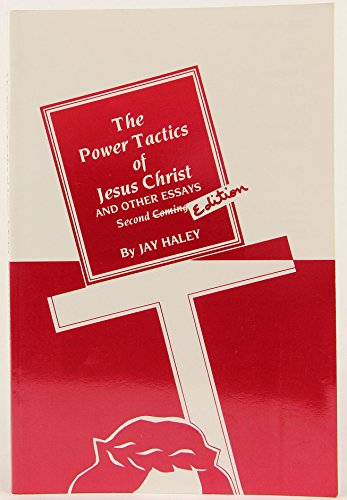 9780931513053: The Power Tactics of Jesus Christ and Other Essays