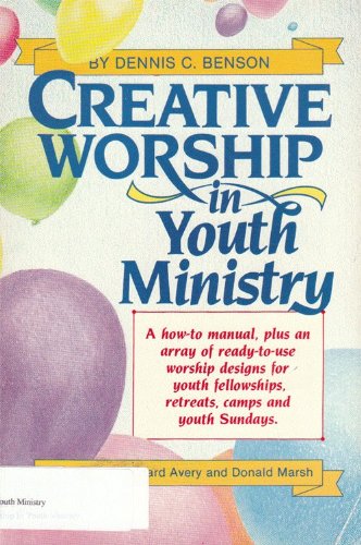 Stock image for Creative worship in youth ministry for sale by Wonder Book