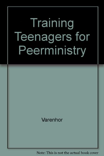 Imagen de archivo de Training Teenagers for Peerministry a la venta por Louisville Book Net