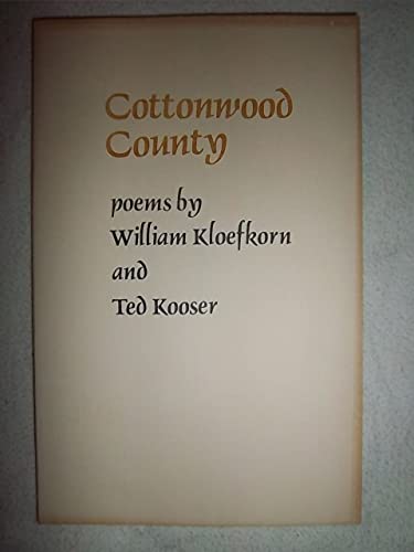 Cottonwood County (9780931534089) by Kloefkorn, William; Kooser, Ted