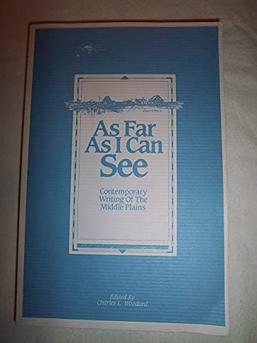 Imagen de archivo de As Far as I Can See : Contemporary Writing of the Middle Plains a la venta por Better World Books: West