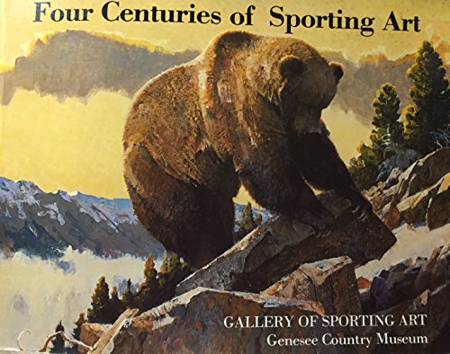 Stock image for Four Centuries of Sporting Art for sale by Half Price Books Inc.