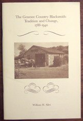 Stock image for The Genesee Country Blacksmith: Tradition and Change, 1788-1940. for sale by Steven Schuyler Bookseller