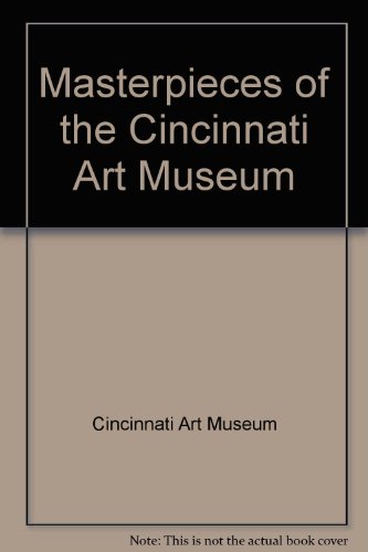 Beispielbild fr Masterpieces of the Cincinnati Art Museum zum Verkauf von Wonder Book