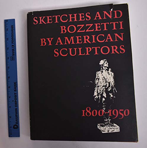 Imagen de archivo de Sketches and Bozzetti by American Sculptors, 1880-1950 a la venta por HPB-Diamond