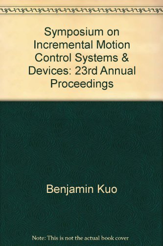 Beispielbild fr Symposium on Incremental Motion Control Systems & Devices: 23rd Annual Proceedings zum Verkauf von Wonder Book