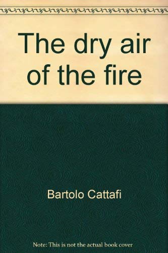 9780931556043: The dry air of the fire