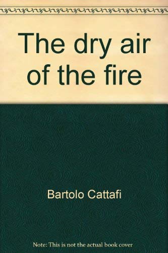 9780931556043: The dry air of the fire: Selected poems