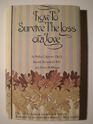Imagen de archivo de How to Survive the Loss of a Love a la venta por ThriftBooks-Atlanta