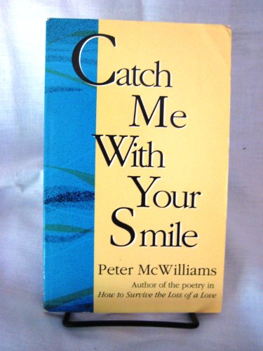 Beispielbild fr Catch Me With Your Smile: Poems zum Verkauf von RiLaoghaire