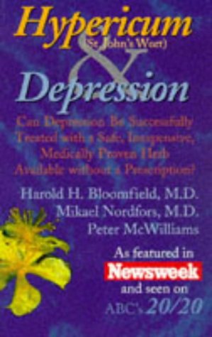 Hypericum (St. John's Wort) and Depression (9780931580369) by Harold H. Bloomfield; Mikael Nordfors; Peter McWilliams