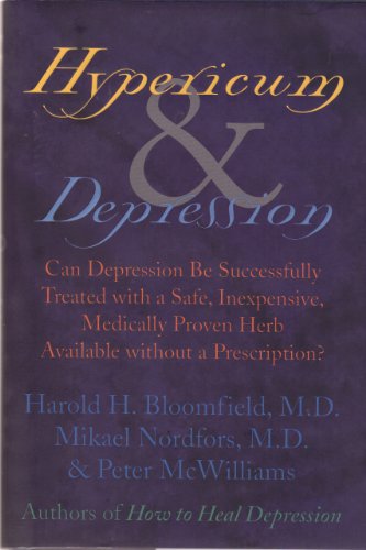 Hypericum & Depression (9780931580383) by Bloomfield, Harold H.; Nordfors, Mikael; McWilliams, Peter