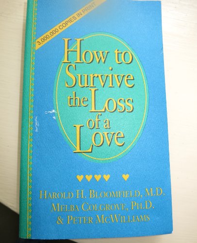 Beispielbild fr How to Survive the Loss of a Love zum Verkauf von Better World Books