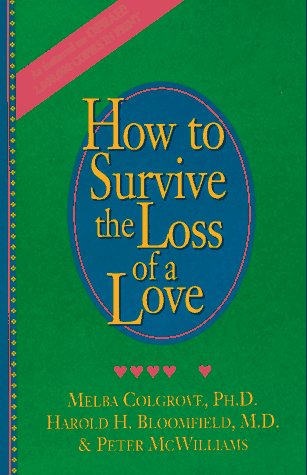 Imagen de archivo de How to Survive the Loss of a Love a la venta por ZBK Books