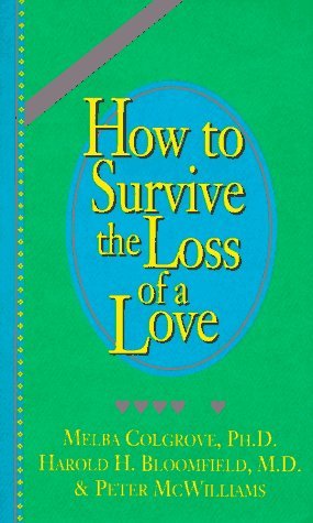 Imagen de archivo de How to Survive the Loss of Love a la venta por Better World Books