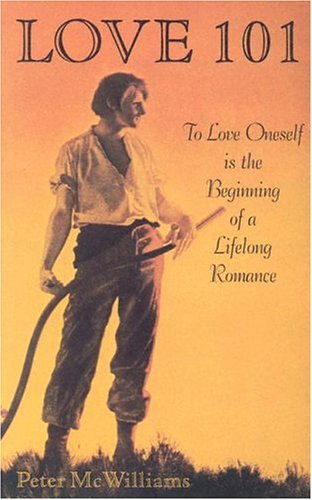 Beispielbild fr Love 101 : To Love Oneself Is the Beginning of a Lifelong Romance zum Verkauf von Better World Books