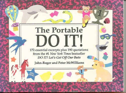 9780931580819: The Portable Do It!: 172 Essential Excerpts Plus 190 Quotations from the #1 New York Times Bestseller : Do It! Let's Get Off Out Buts