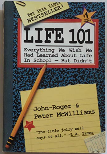 Imagen de archivo de Life 101 : Everything We Wish We Had Learned about Life in School - But Didn't a la venta por Better World Books