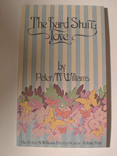 Hard Stuff Love: Romantic Poetry of Peter McWilliams (9780931580994) by Peter McWilliams