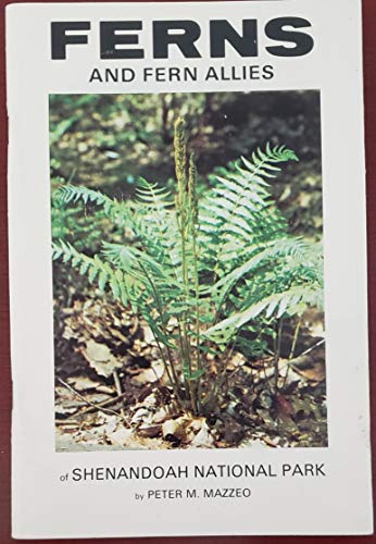 

An Illustrated Guide to the Ferns and Fern Allies of Shenandoah National Park, Virginia