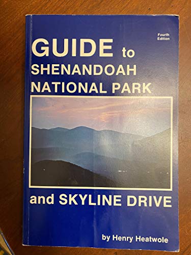 Guide to Shenandoah National Park and Skyline Drive (Bulletin / S henandoah Natural History Assoc...