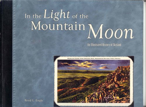 Stock image for In the Light of the Mountain Moon:an Illustrated History of Skyland for sale by Books for Life