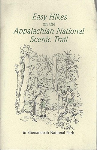 Stock image for Easy Hikes on the Appalachian National Scenic Trail in Shenandoah National Park for sale by Wonder Book
