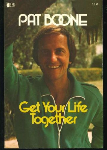 Get Your Life Together (9780931608179) by Pat Boone