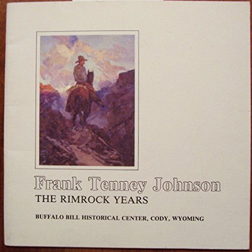 Frank Tenney Johnson: The Rimrock years (9780931618215) by Webster, Melissa J