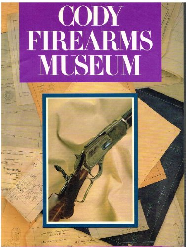 Imagen de archivo de Cody Firearms Museum a la venta por ThriftBooks-Dallas