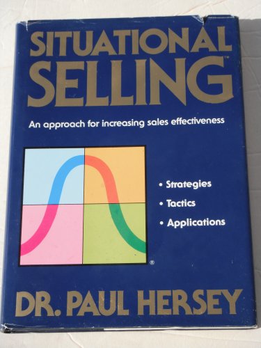 9780931619007: Situational Selling: An Approach for Increasing Sales Effectiveness