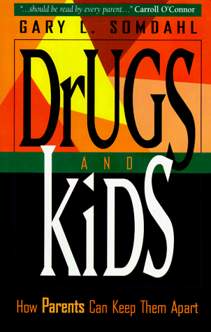 9780931625305: Drugs and Kids: How Parents Can Keep Them Apart