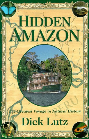 Stock image for Hidden Amazon: The Greatest Voyage in Natural History for sale by Wonder Book