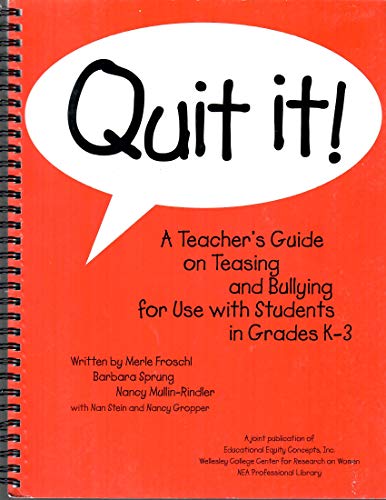 Beispielbild fr Quit It! : A Teacher's Guide on Teasing and Bullying zum Verkauf von Better World Books