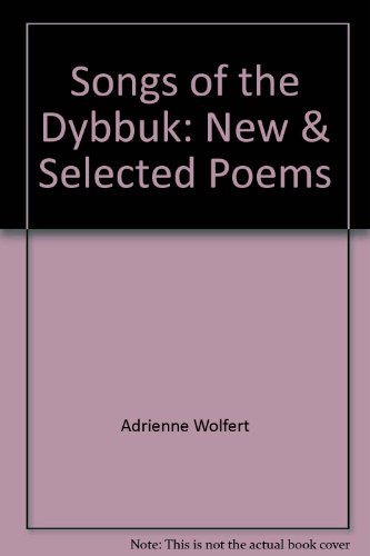 Beispielbild fr Songs of the Dybbuk: New and Selected Poems. zum Verkauf von Henry Hollander, Bookseller