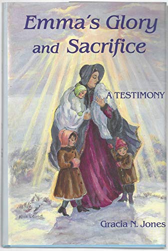 Beispielbild fr Emma's Glory and Sacrifice: A Testimony zum Verkauf von -OnTimeBooks-