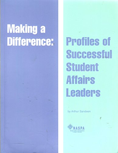 Stock image for Making a difference: Profiles of successful student affairs leaders for sale by Half Price Books Inc.