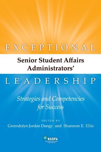 Stock image for Exceptional Senior Student Affairs Administrators Leadership : Strategies and Competencies for Success for sale by Better World Books