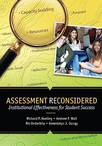 Beispielbild fr Assessment Reconsidered: Institutional Effectiveness for Student Success zum Verkauf von Wonder Book