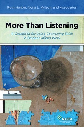 Beispielbild fr More Than Listening: A Casebook for Using Counseling Skills in Student Affairs Work zum Verkauf von BooksRun