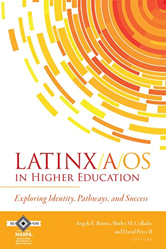 Stock image for Latinx/a/os in Higher Education: Exploring Identity, Pathways, and Success for sale by Irish Booksellers