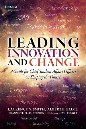 Imagen de archivo de Leading Innovation and Change : A Guide for Chief Student Affairs Officers on Shaping the Future a la venta por Better World Books