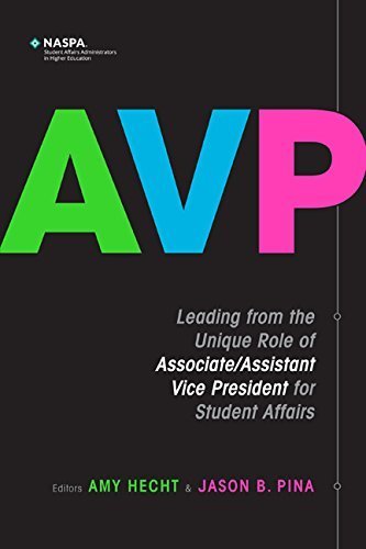 Stock image for AVP: Leading from the Unique Role of Associate/Assistant Vice President for Student Affairs for sale by Goodwill Southern California