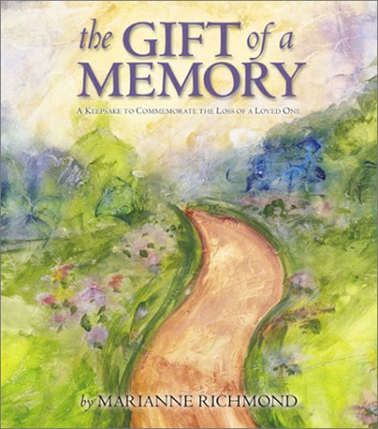 Beispielbild fr The Gift of a Memory: A Keepsake to Commemorate the Loss of a Loved One zum Verkauf von Wonder Book